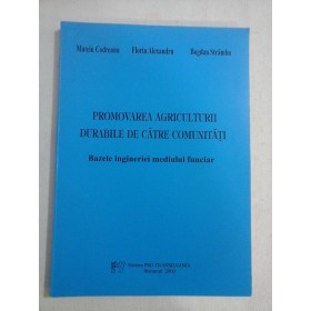     PROMOVAREA  AGRICULTURII  DURABILE  DE  CATRE  COMUNITATI  Bazele ingineriei mediului funciar  -  Mateiu  Codreanu / Florin  Alexandru / Bogdan  Strambu 